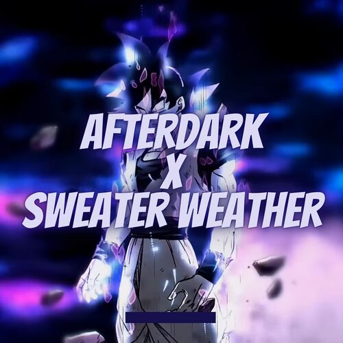 After Dark x Sweater Weather