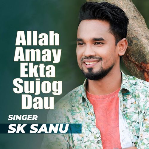 Allah Amay Ekta Sujog Dau