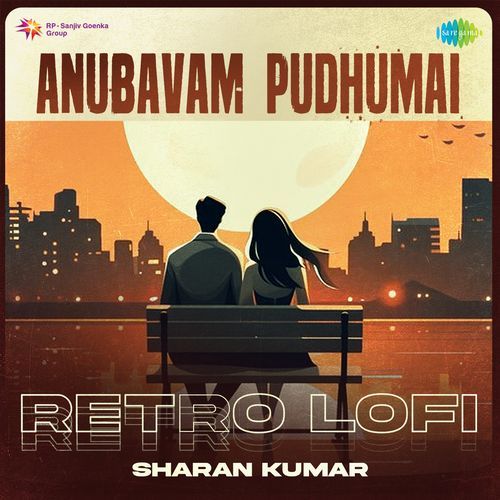 Anubavam Pudhumai - Retro Lofi