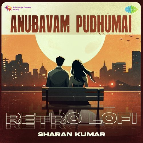 Anubavam Pudhumai - Retro Lofi