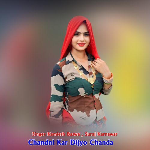 Chandni Kar Dijyo Chanda