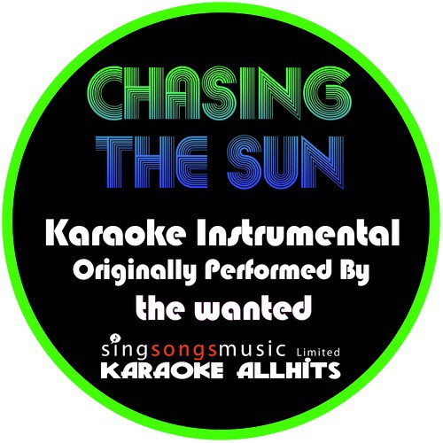 Chasing the Sun (Originally Performed By the Wanted) [Instrumental Version]