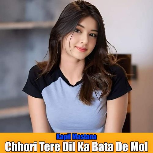 Chhori Tere Dil Ka Bata De Mol