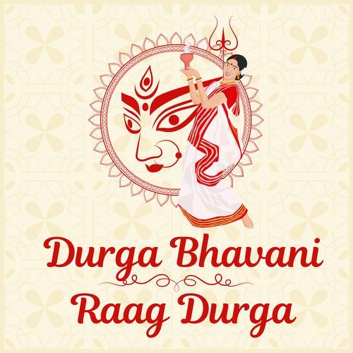 Durga Bhavani Raag Durga