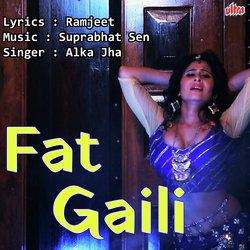 Fat Gaili-FBoTcgVRWlk