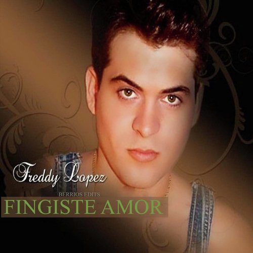 Fingiste Amor (Berrios Edits)