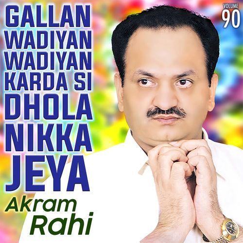 Gallan Wadiyan Wadiyan Karda Si Dhola Nikka Jeya, Vol. 90