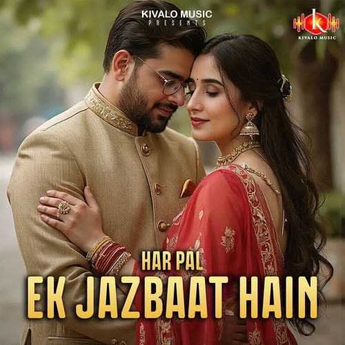 Har Pal Ek Jazbaat Hain