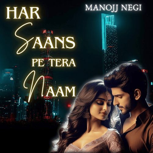 Har Saans Pe Tera Naam