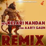Hey Kesari Nandan Teri Aarti Gaun Remix