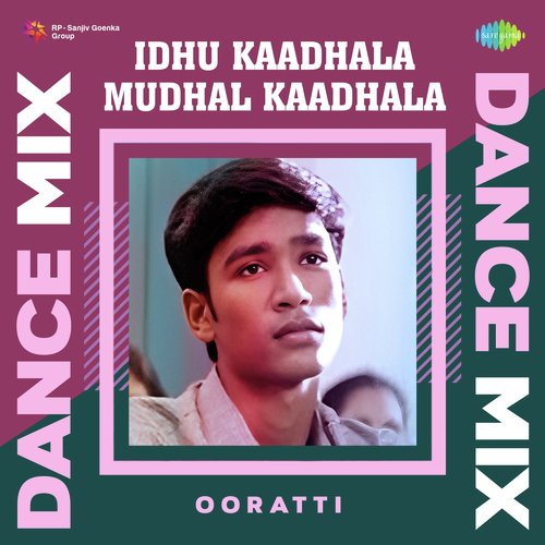Idhu Kaadhala Mudhal Kaadhala - Dance Mix