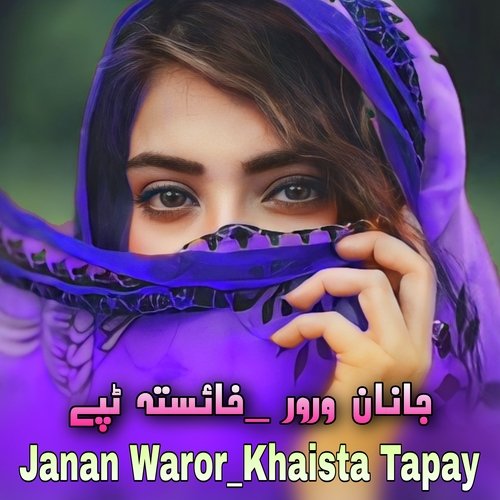 Janan Waror / Khaista Tapay
