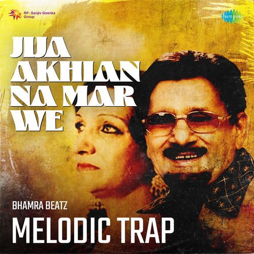 Jija Akhian Na Mar We Melodic Trap
