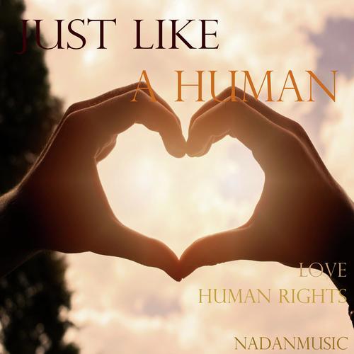 Just Like a Human (Human Rights)