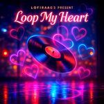 Loop My Heart artwork