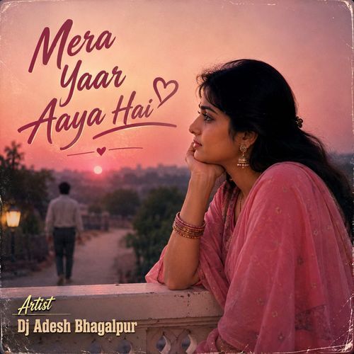 Mera Yaar Aaya Hai