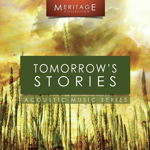 Meritage Acoustic: Tomorrow's Stories