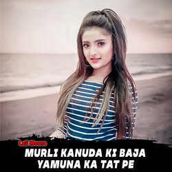 Murli Kanuda Ki Baja Yamuna Ka Tat pe-MyImfTkHZl4