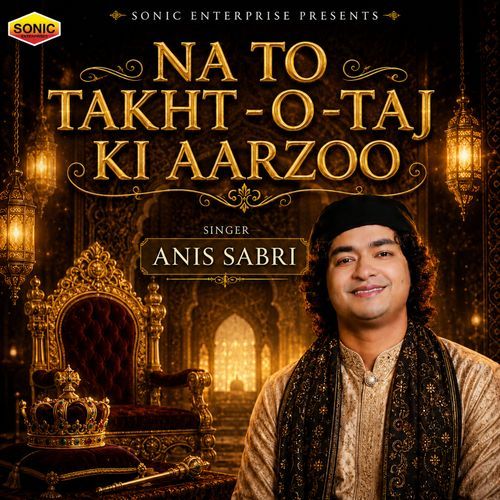 Na To Takht - O - Taj Ki Aarzoo