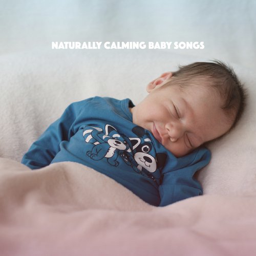 Naturally Calming Baby Songs