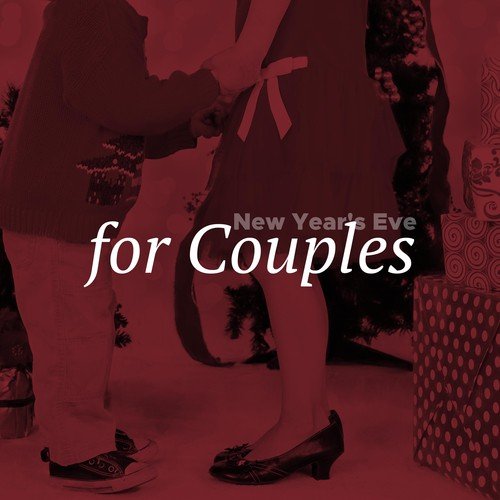 New Year's Eve for Couples: The Best Romantic and Relaxing Oriental Music for a Romantic Date on New Year 's Eve