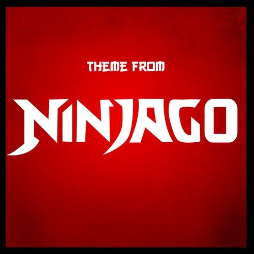 NinjaGo Theme (From "NinjaGo")