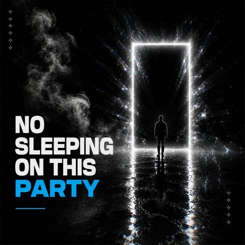 No Sleeping on This Party
