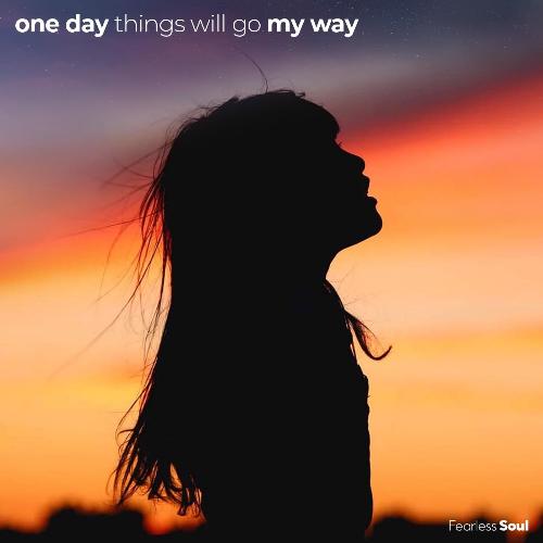 One Day Things Will Go My Way_poster_image