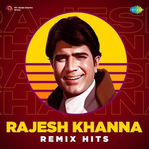 Rajesh Khanna Remix Hits
