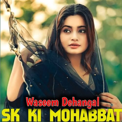 SK KI MOHABBAT