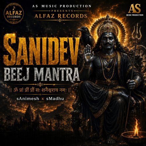 Sanidev Beej Mantra - sAnimesh x sMadhu