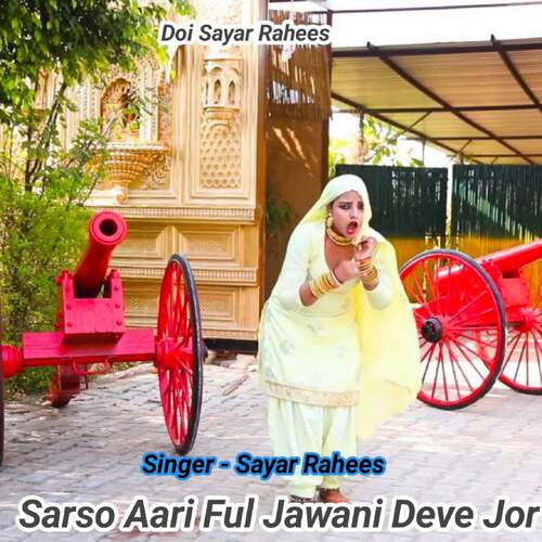 Sarso Aari Ful Jawani Deve Jor