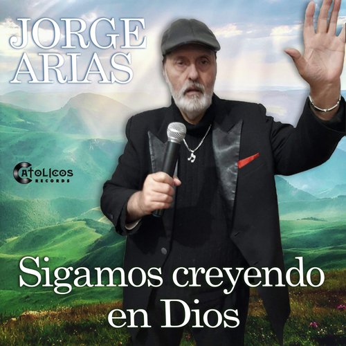 Sigamos Creyendo en Dios