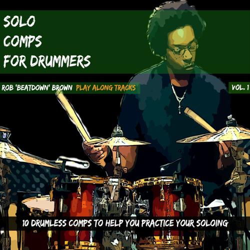 Solo Comps for Drummers, Vol. 1
