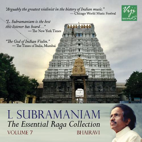 The Essential Raga Collection Bhairavi Volume 7