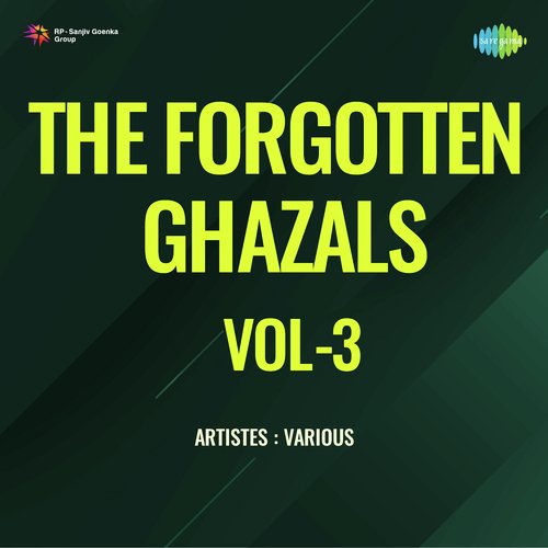 The Forgotten Ghazals Vol - 3