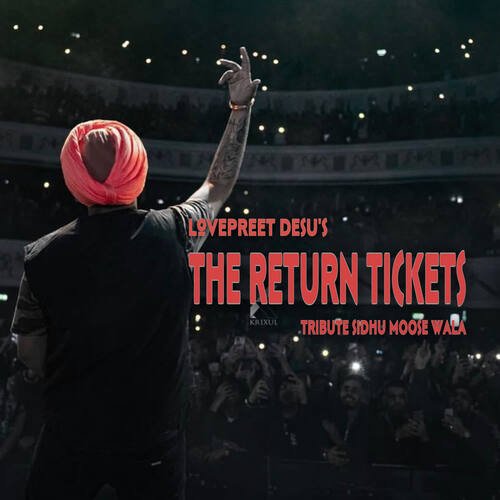 The Return Tickets Tribute Sidhu Moose Wala