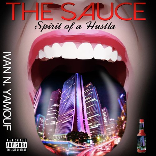 The Sauce: Spirit of a Hustla