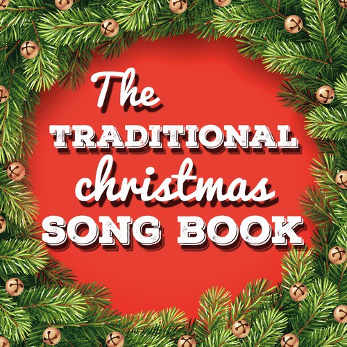 The Traditional Christmas Song Book