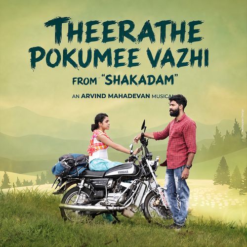 Theerathe Pokumee Vazhi (From"Shakadam")