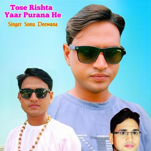 Tose Rishta Yaar Purana He