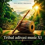Tribal adivasi music X1