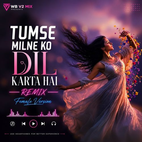 Tum Se Milne Ko Dil Karta Hai