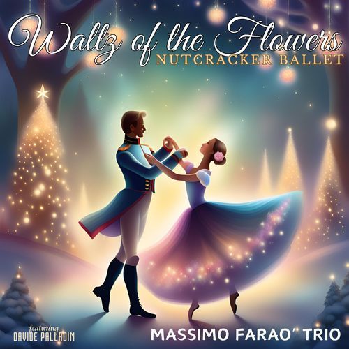 Waltz of the Flowers (Nutcracker Ballet) [feat. Davide Palladin] (Jazz Trio)_poster_image