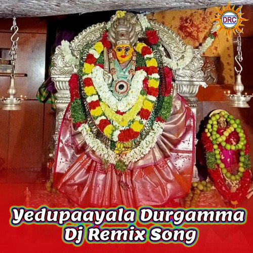 Yedupaayala Durgamma (Dj Remix Song)