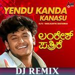 Yendu Kanda Kanasu (DJ Remix)