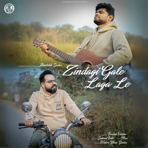 ZINDAGI GALE LAGA LE