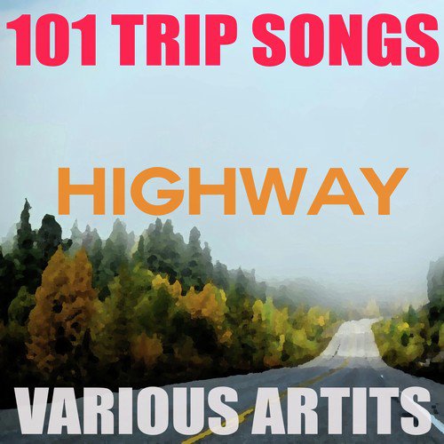 101 Trip Songs: Highway  