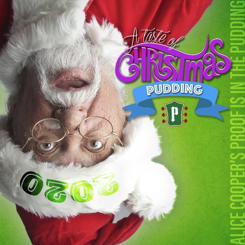 Alice Cooper&#039;s Proof Is in the Pudding a Taste of Christmas Pudding 2020_poster_image