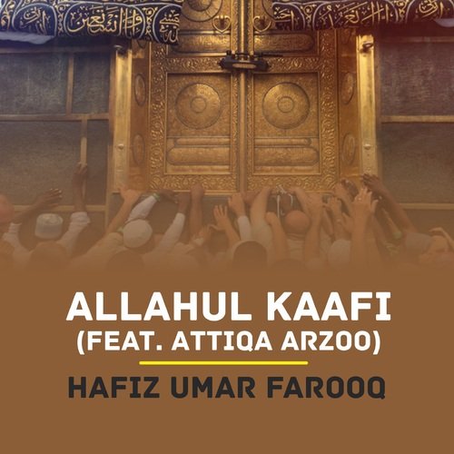 Allahul Kaafi (feat. Attiqa Arzoo)_poster_image